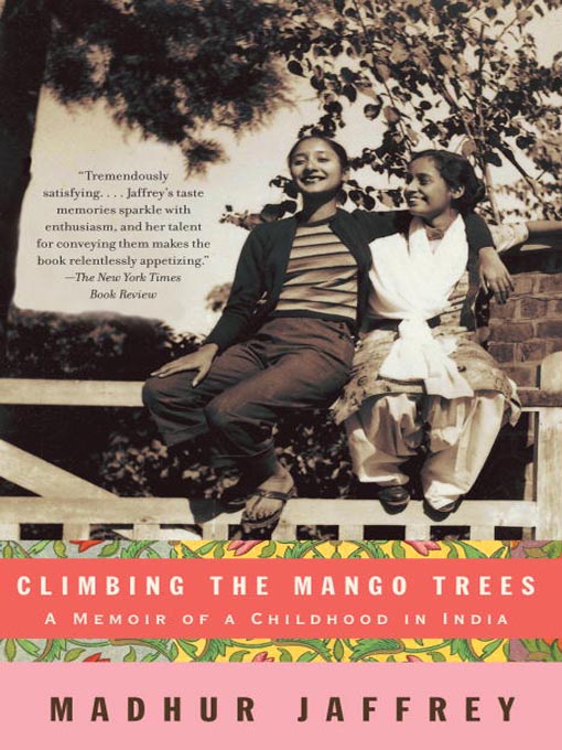 Title details for Climbing the Mango Trees by Madhur Jaffrey - Wait list